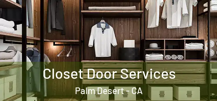 Closet Door Services Palm Desert - CA