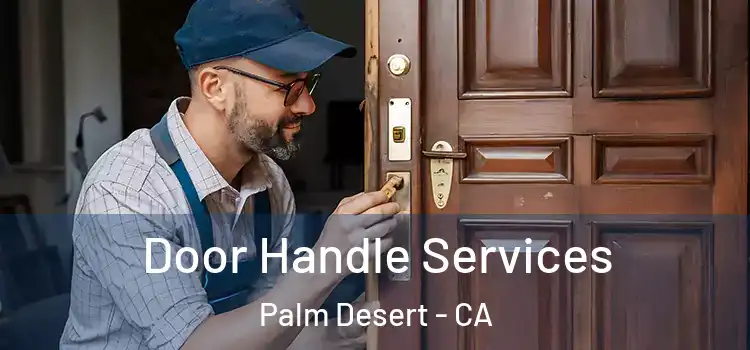 Door Handle Services Palm Desert - CA
