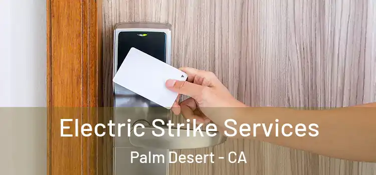 Electric Strike Services Palm Desert - CA
