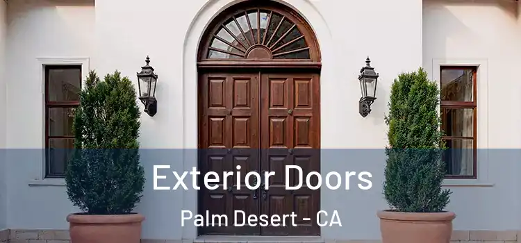Exterior Doors Palm Desert - CA
