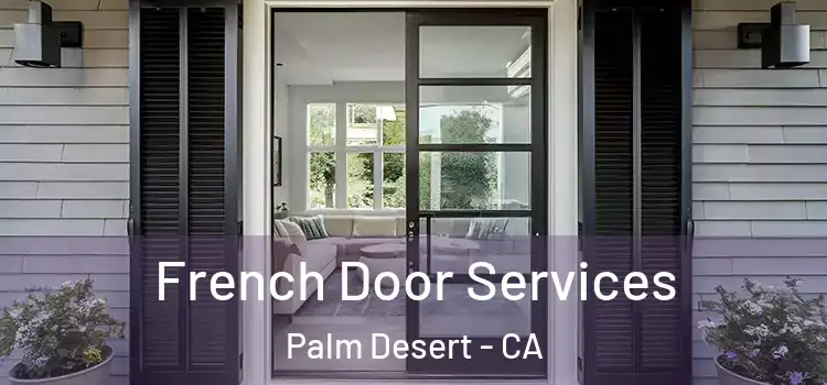 French Door Services Palm Desert - CA