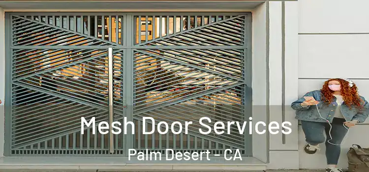 Mesh Door Services Palm Desert - CA