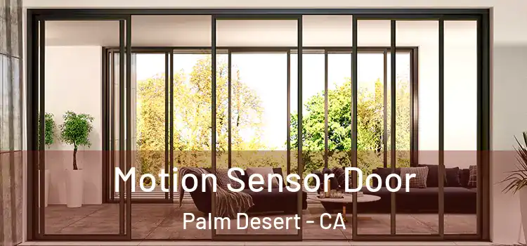 Motion Sensor Door Palm Desert - CA