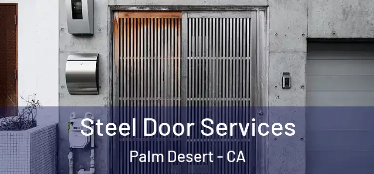 Steel Door Services Palm Desert - CA
